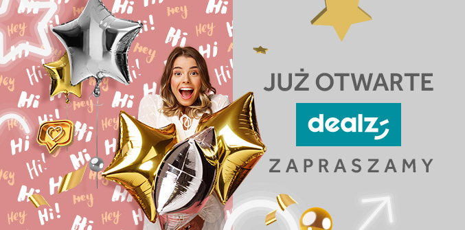 Już otwarte Dealz
