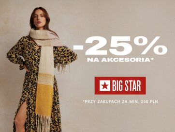 -25% NA AKCESORIA w BIG STAR!