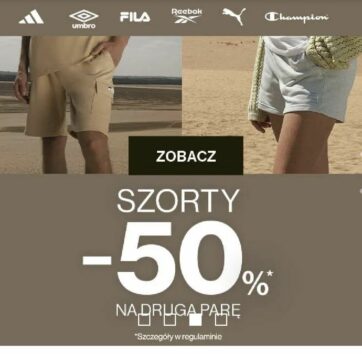 50 Style: -50% NA DRUGĄ PARĘ SZORTÓW