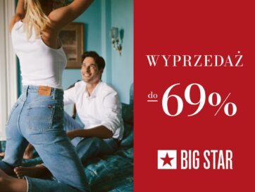SALE DO -69% W BIG STAR!
