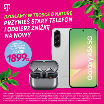 Działamy w trosce o naturę. Przynieś stary telefon i odbierz zniżkę na nowy.